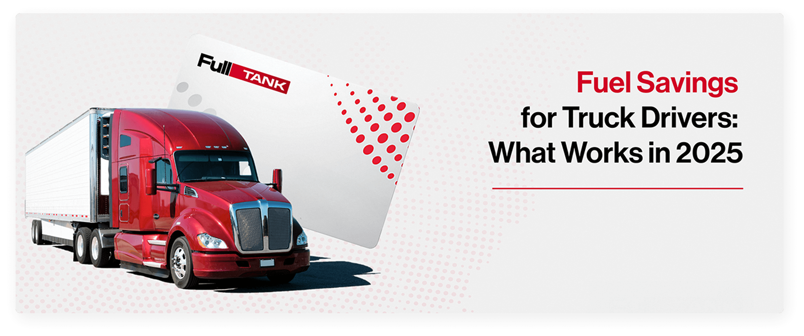 Fuel Savings for Truck Drivers: What Works in 2025